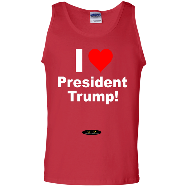 I LOVE President Trump - 100% Cotton Tank Top