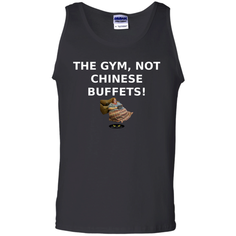 Gym, NOT Chinese Buffets! - Tank Top