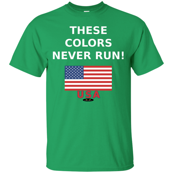 These Colors NEVER Run! - Cotton T-Shirt