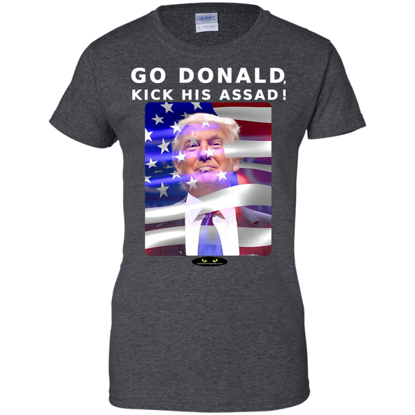 GO DONALD, KICK HIS ASSAD!