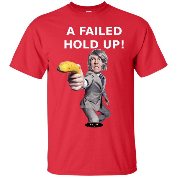 A Failed Hold-Up! - Ultra Cotton T-Shirt