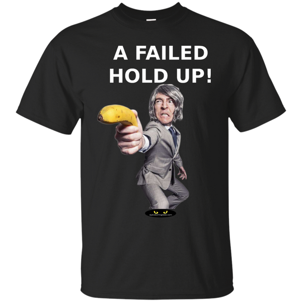 A Failed Hold-Up! - Ultra Cotton T-Shirt