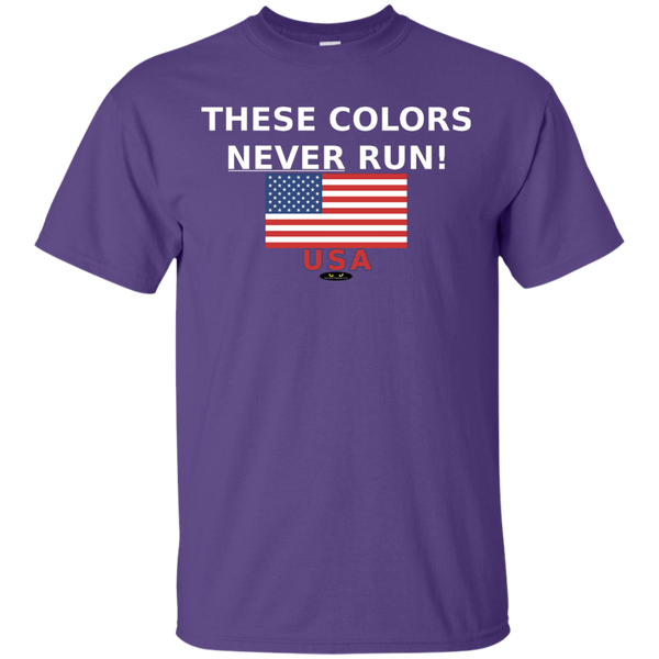 These Colors NEVER RUN! - Cotton T-Shirt