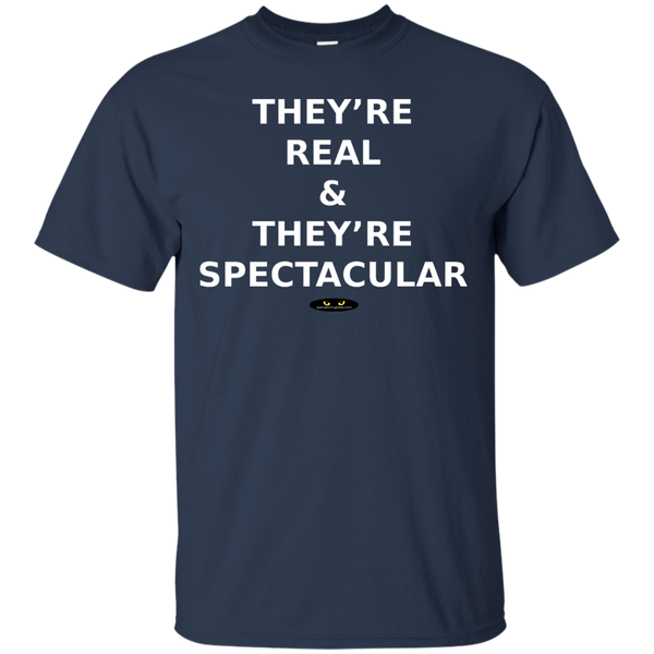 They're Real & Spectacular - Tee Shirt