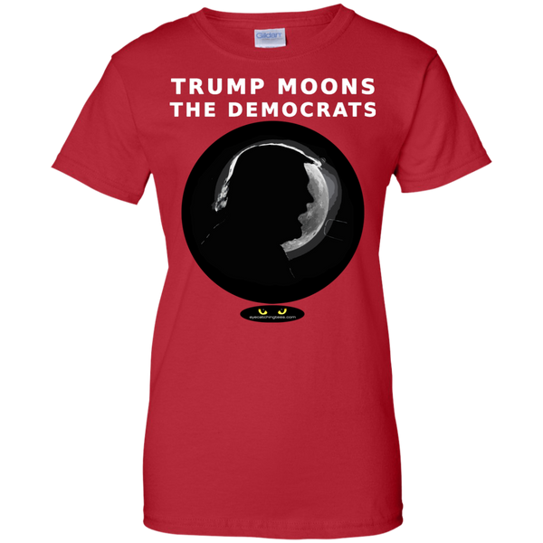 Trump Moons the Democrats - Ladies' 100% Cotton T-Shirt