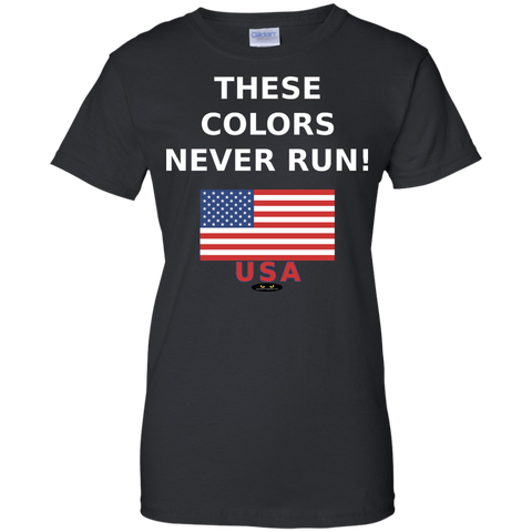 These Colors NEVER Run! - Ladies' Tee