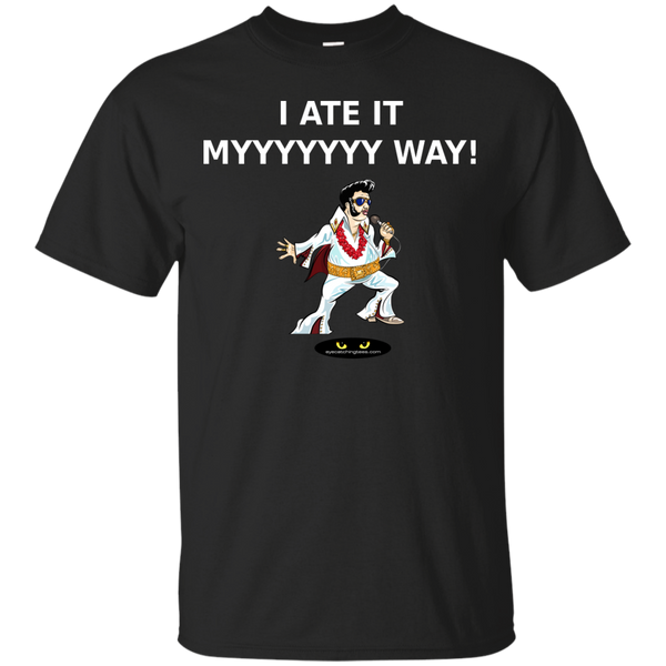 I Ate it Myyyyy Way! - Ultra Cotton T-Shirt