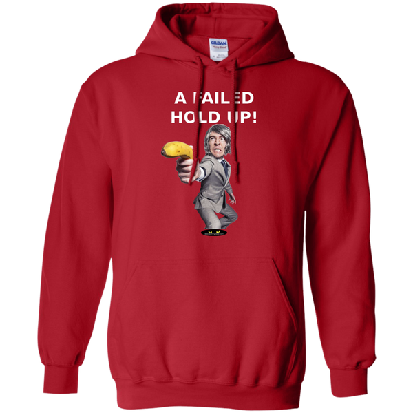 A Failed Hold-Up - Pullover Hoodie