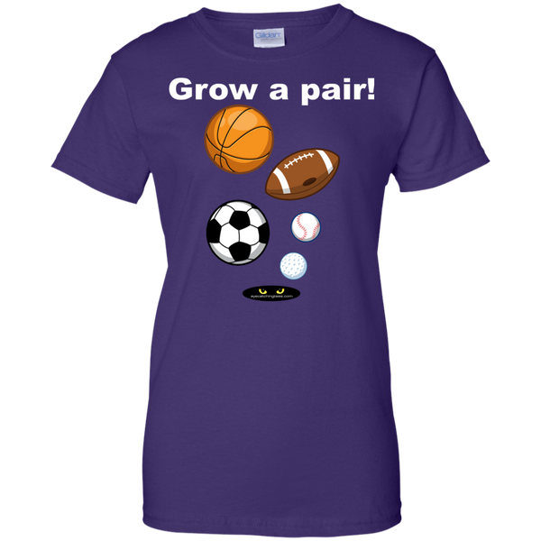 Grow a pair! _ Ladies Custom 100% Cotton T-Shirt