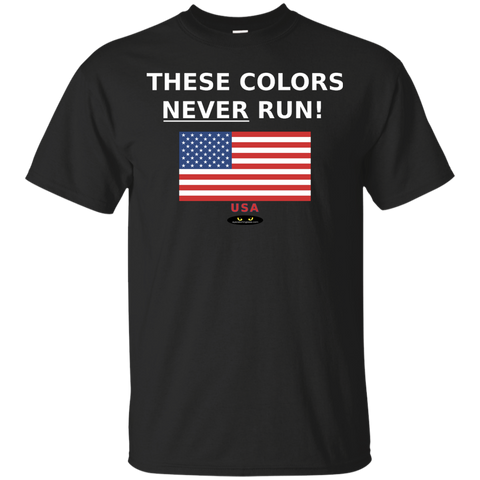 THESE COLORS NEVER RUN! - Cotton Tee