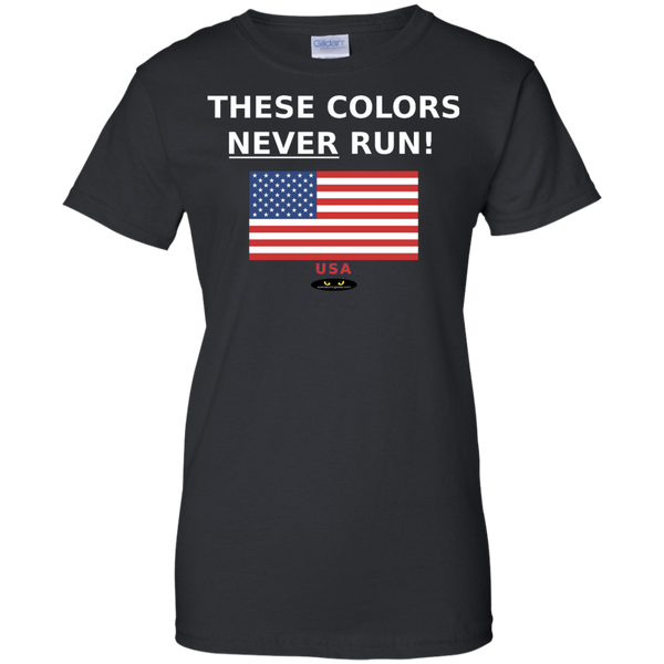 These Colors NEVER Run! - Ladies' 100% Cotton Tee