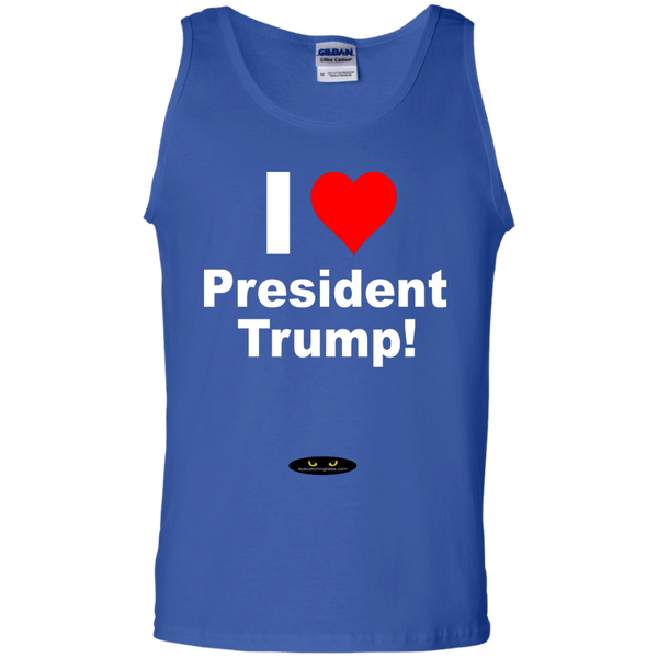 I LOVE President Trump - 100% Cotton Tank Top