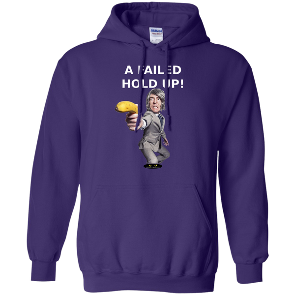 A Failed Hold-Up - Pullover Hoodie