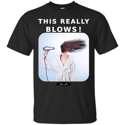 THIS REALLY BLOWS! - T-Shirt